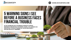 5 Warning Signs I See Before a Business Faces Financial Trouble