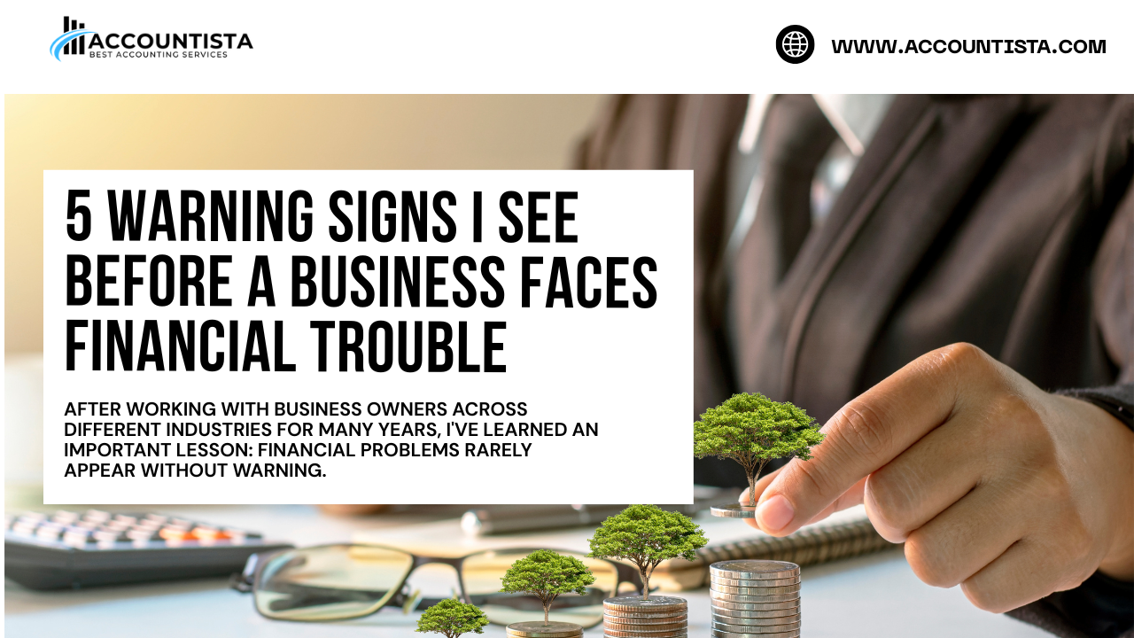 5 Warning Signs I See Before a Business Faces Financial Trouble